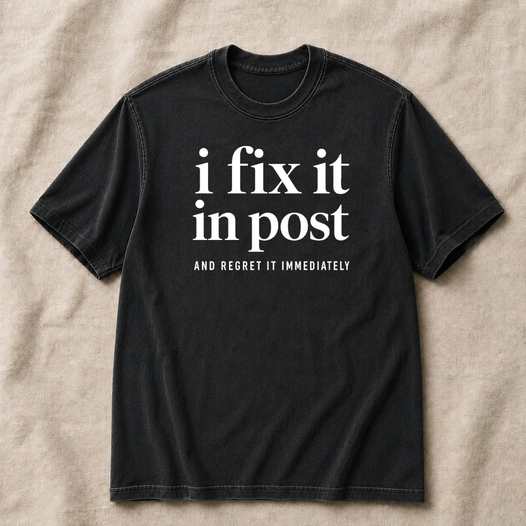 i fix it in post